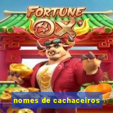 nomes de cachaceiros